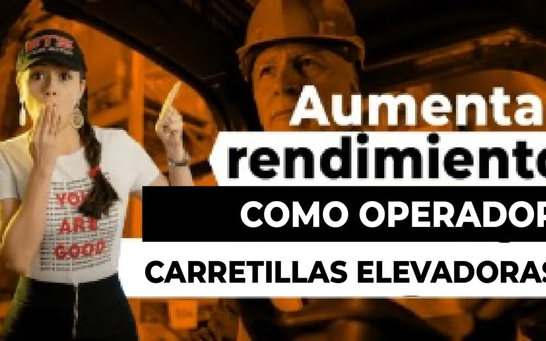 Aumenta tu productividad como operador de carretilla elevadora